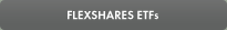 Flexshares ETF